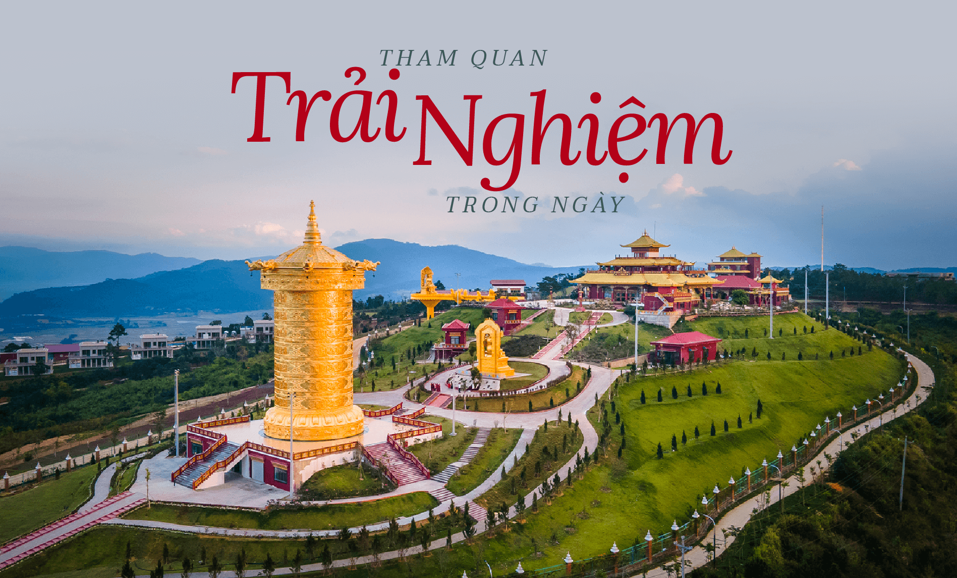 THAM QUAN TRẢI NGHIỆM TRONG NGÀY
